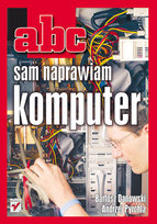 ABC Sam naprawiam komputer Pyrchla Andrzej, Danowski Bartosz