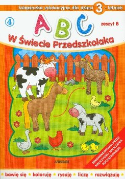 Abc w świecie przedszkolaka. Zeszyt B. Książeczka edukacyjna dla dzieci 3-letnich - Opracowanie zbiorowe