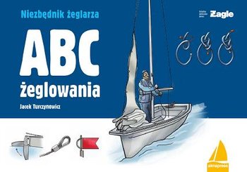 ABC żeglowania - Turczynowicz Jacek