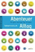 Abenteuer Alltag - Teilnehmerbuch mit Andachten - Ortberg John, Ahlbrecht Jorg