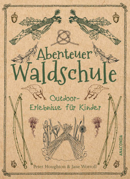 Abenteuer Waldschule - Houghton Peter, Worroll Jane