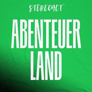 Abenteuerland - Stereoact