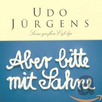 Aber bitte mit Sahne - Seine grossen Erfolge - Jurgens Udo