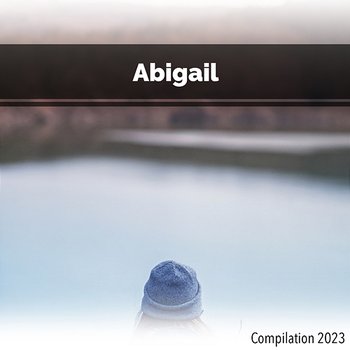 Abigail Compilation 2023 - John Toso, Mauro Rawn, Benny Montaquila Dj