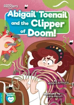 Abigail Toenail and the Clipper of Doom - William Anthony