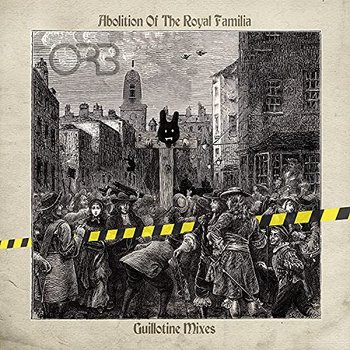 Abolition Of The Royal Familia - Guillotine Mixes, płyta winylowa - The Orb