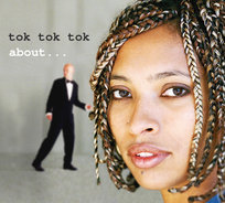 About... Tok Tok Tok
