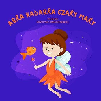 Abra Kadabra Czary Mary - Radiowe Nutki, Krystyna Kwiatkowska, Dorota Jarema