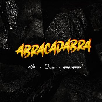 Abracadabra - Rexxie, Naira Marley and Skiibii