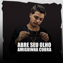 Abre Seu Olho, Amiguinha Cobra DJ David Couver OFC, K2K Nc & MC DANOVE