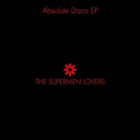 Absolute Disco The Supermen Lovers