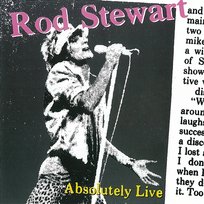 Absolutely Live Rod Stewart