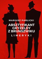 Absztyfikant Gryzeldy z Brunszwiku - ebook mobi Parlicki Mariusz