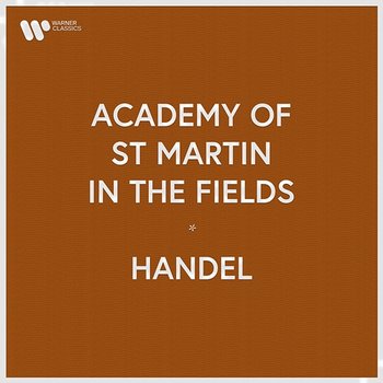 Academy of St Martin in the Fields - Handel - Academy of St Martin in the Fields