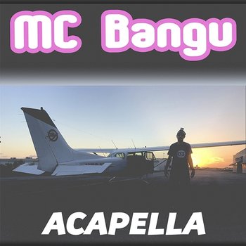 Acapella - MC Bangu