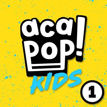 ACAPOP 1 - Acapop! KIDS