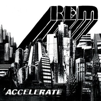 Accelerate - R.E.M.