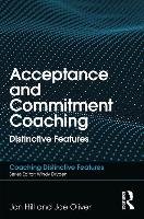 Acceptance and Commitment Coaching - Hill Jon