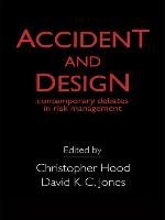 Accident and Design: Contemporary Debates on Risk Management - Hood C.
