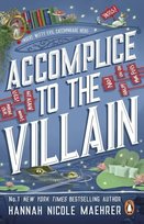 Accomplice to the Villain Hannah Nicole Maehrer
