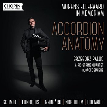 Accordion Anatomy - Chopin University Press, Grzegorz Palus