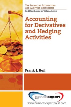 Accounting for Derivatives and Hedging Activities - Beil Frank J.