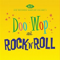 Ace Records Sampler Volume 2 : Rock 'n' Roll & Doo Wop Various Artists