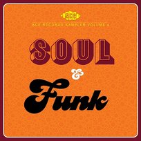 Ace Records Sampler Volume 4: Soul & Funk Various Artists