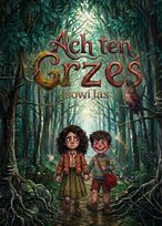 Ach ten Grześ. Sowi Las Włodarczyk Natalia