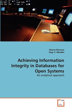 Achieving Information Integrity in Databases for Open Systems - Khurana Reema