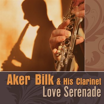 Acker Bilk & His Clarinet: Love Serenade - Acker Bilk & His Paramount Jazz Orchestra