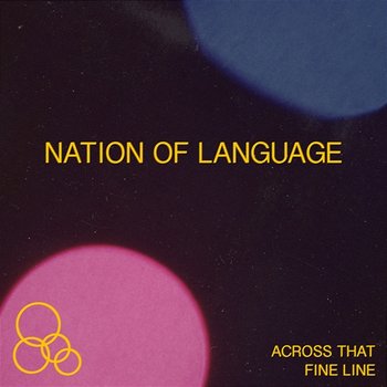 Across That Fine Line - Nation of Language
