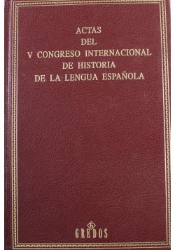 Actas del V Congreso Internacional de Historia de la Lengua Espanola II ...