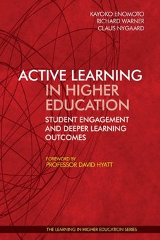 Active Learning in Higher Education:: Student Engagement and Deeper Learning Outcomes - Opracowanie zbiorowe