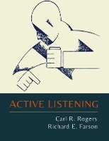 Active Listening - Rogers Carl R., Farson Richard Evans