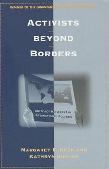 Activists beyond Borders - Keck Margaret E., Sikkink Kathryn