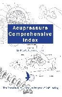 Acupressure Comprehensive Index and the Stressaway Acupressure Program of Self Healing - Cunningham Monte