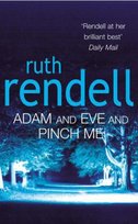 Adam and Eve and Pinch Me Rendell Ruth