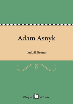 Adam Asnyk - Bruner Ludwik