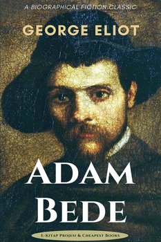 Adam Bede - Eliot George