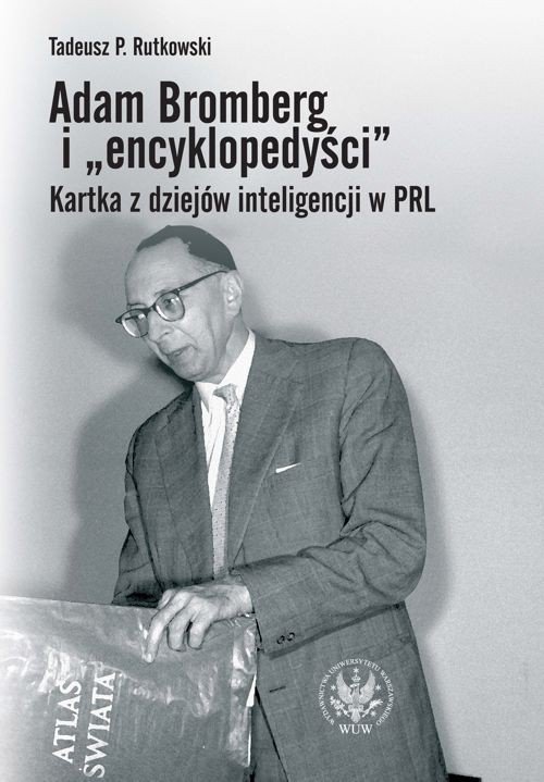 Adam Bromberg i 'encyklopedyści'. Kartka z dziejów inteligencji w PRL - ebook PDF