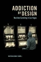 Addiction by Design Schull Natasha Dow