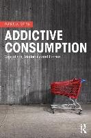 Addictive Consumption - Reith Gerda