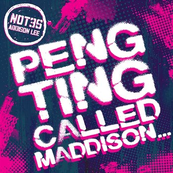 Addison Lee (Peng Ting Called Maddison) - Not3s