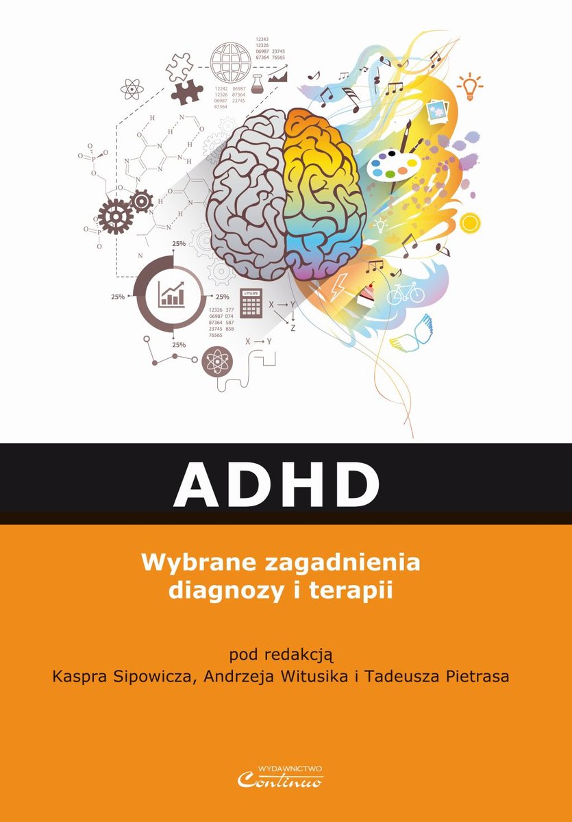 ADHD. Wybrane zagadnienia diagnozy i terapii - Opracowanie zbiorowe ...
