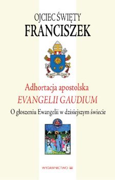 Adhortacja apostolska - Papież Franciszek