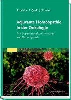 Adjuvante Homöopathie in der Onkologie - Lehrke Philipp, Quak Thomas, Wurster Jens