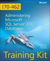 Administering Microsoft (R) SQL Server (R) 2012 Databases - Thomas Orin, Hambly Neil, Taylor Bob, Ward Peter