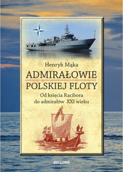 Admirałowie polskiej floty - Mąka Henryk