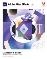 Adobe After Effects Classroom in a Book (2022 release) [DRM] - ebook PDF Gyncild Brie, Fridsma Lisa